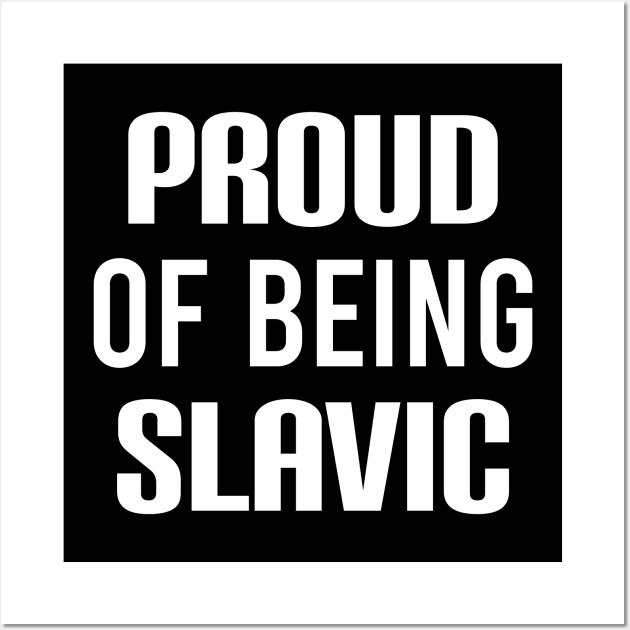 Proud of being slavic Wall Art by Slavstuff